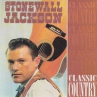 Stonewall Jackson - Classic Country